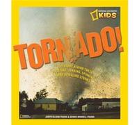 Tornado The Story Behind These Twisting Turning Spinning and Spiraling Storms by Judy Fradin & Dennis Fradin & National Geographic Kids Judy Fradin Dennis Fradin National Geographic Kids (Auteur)