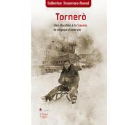 Tornerò: Des Pouilles à la Savoie, le voyage d'une vie