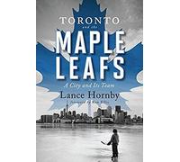 Toronto And The Maple Leafs
