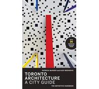 Toronto Architecture: A City Guide