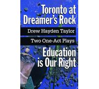 Toronto at Dreamer's Rock: Education Is Our Right Two One-Act Plays