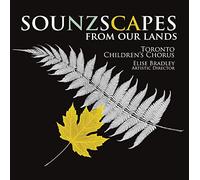 Toronto Children's Chorus - Sounzscapes: from Our Lands
