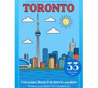 Toronto Colouring Book for Adults and Kids: Canadian Cityscapes, Landmarks & Neighborhoods of Ontario Canada's Vibrant City Coloring Pages