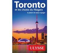 Ulysse – Toronto et les chutes du Niagara – Le plaisir de mieux voyager