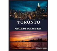 Toronto guide de voyage 2026: Le guide de l'initié sur les trésors cachés, les attractions incontournables et la gastronomie locale