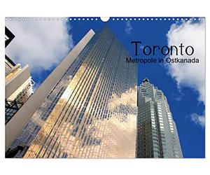 Toronto - Metropole in Est Canada (calendrier mural 2026 DIN A3 paysage) - Calendrier mensuel CALVENDO