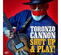 Cannon, Toronzo - Shut Up & Play
