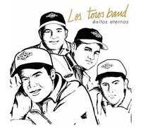 Toros Band - Exitos Eternos