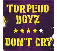 Torpedo Boyz - Torpedo Boyz-Don't Cry CD