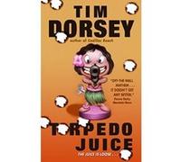 Torpedo Juice Tim Dorsey (Auteur)