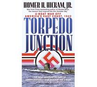 Torpedo Junction: U-Boat War Off America's East Coast 1942