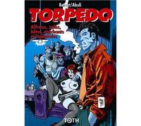 Torpedo 15 (Affreux, sales, bêtes, méchants et immondes)