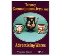 Torquay Commemoratives and Advertising Wares Torquay Pottery Collectors' Society, Virginia Brisco (Auteur)