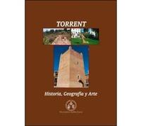 Torrent: Historia, Geografía Y Arte - [Livre en VO] Aa Vv (Auteur)