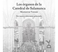 Torrent, Montserrat - Los Organos de la Catedral de Salamanca [Import]