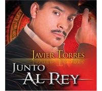 Torres, Javier - Junto Al Rey