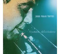 Torres, Juan Pablo - Trombone Afrocubano [Import]