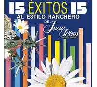 Torres, Juan Y Su Organo Melodico - 15 Exitos: Al Estilo Ranchero