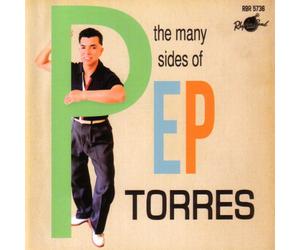 Torres, Pep - The Many Sides of Pep Torres