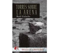 Torres Sobre La Arena - [Livre en VO] Galache, Raúl (Auteur)