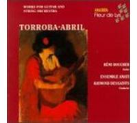 Torroba - Moreno Torroba: Sonatina for guitar in A; Abril: Concierto mudéjar