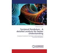 Torsional Pendulum - A detailed analysis for better understanding: Analytical treatment for better understanding of Torssional Pendulum