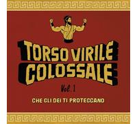 Torso Virile Colossale - Che Gli Dei Ti Proteggono Vol.1 (180 GR.Gatefold LP) [Import]