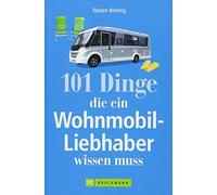 Torsten Berning Wohnmobil Lesebuch: 101 Dinge, die ein Wohnmobil-Liebhab (Poche)