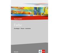 Torsten Krämer Farbe. Wahrnehmung - Konzepte - Wirkung: Themenheft Klass (Poche)