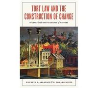Tort Law and the Construction of Change by G. Edward White G. Edward White (Auteur)