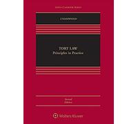 Tort Law: Principles In Practice: Principles In Practice