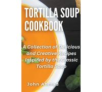 Tortilla Soup Cookbook