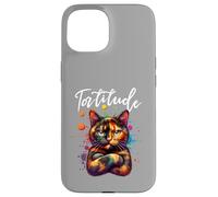 Tortitude Tortie Chat Écaille de Tortue Amoureux des Chatons Coque pour iPhone 15