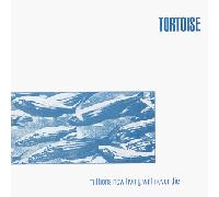 Tortoise - Millions Now Living Will Never