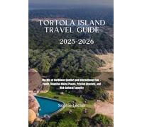 Tortola Island Travel Guide: The Mix of Caribbean Comfort and International Flair - Foods, Beautiful Hiking Places, Pristine Beaches, and Rich Cultural landscape