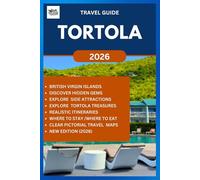TORTOLA TRAVEL GUIDE 2026: Discover, Explore and Experience the best and hidden gems of this Caribbean Paradise in British Virgin Islands.