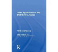 Torts, Egalitarianism and Distributive Justice - [Version Originale] Inconnu (Auteur)