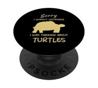 Tortue Amusante Sorry I Was Thinking About Turtles PopSockets PopGrip Adhésif