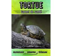 Tortue Carnet de santé: Suivi journalier : Comportement, nourriture, santé, ...| Analyse et bilan de santé pour vétérinaire | Journal de bord sur ma Tortue | Passion animaux |