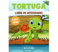 Tortuga Libro de actividades Para niños de 3 a 8 años: Un divertido y educativo libro sobre Tortuga : laberintos, dibujo, conteo, punto por punto ¡y mucho más!