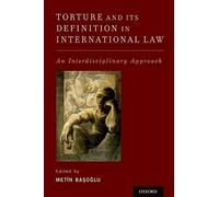 Torture And Its Definition In International Law