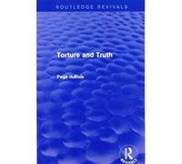 Torture and Truth (Routledge Revivals) - [Version Originale] Inconnu (Auteur)