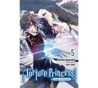 Torture Princess Fremd Torturchen Vol. 5 light novel by Keishi Ayasato Keishi Ayasato (Auteur)