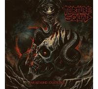 Torture Squad - Far Beyond Exixtence