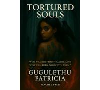 Tortured Souls: Book 1: Who will rise from the ashes and who will burn down with them?