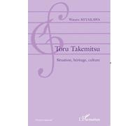 Toru Takemitsu: Situation, héritage, culture