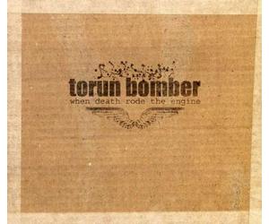 Torun Bomber - When Death Rode The Engine [Import]