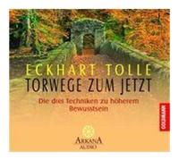 Torwege zum Jetzt. CD Tolle, Eckhart (Auteur)