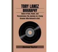 TORY LANEZ BIOGRAPHY: Voice of Pain, Power, and Perseverance-The Journey of a Young Dreamer Who Refused to Quit.