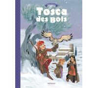 Tosca des Bois - Tome 2 - Tosca des Bois - tome 2 - Teresa Radice - Dargaud - cartonné - Bande dessinée jeunesse
